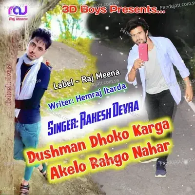 Dushman Dhoko Karga Akelo Rahgo Nahar - Rakesh Devra cover album