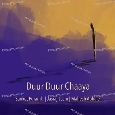 Duur Duur Chaaya - Sanket Puranik album cover 