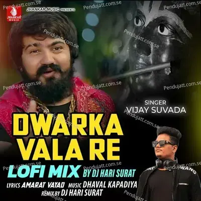 Dwarka Vala Re Lofi Mix - Vijay Suvada album cover 