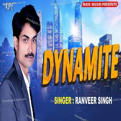 Dynamite - Ranveer Singh album cover 