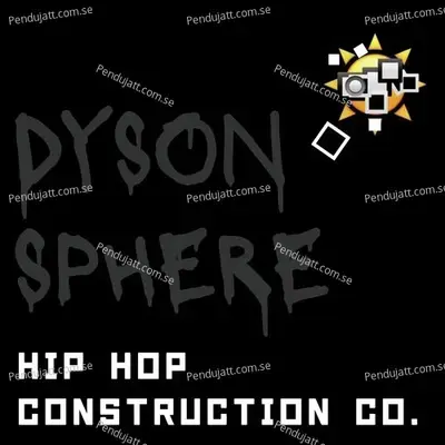 Dyson Sphere  Pt  244 - Hip Hop Construction Co. album cover 
