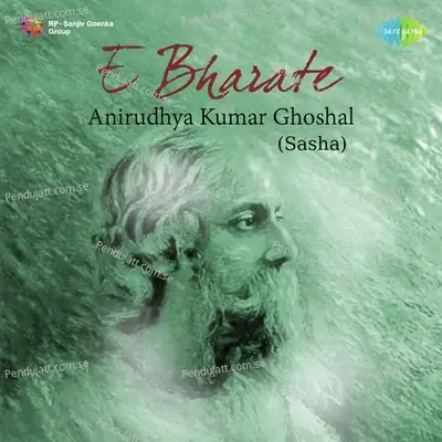 E Bharate - Anirudhya Kumar Ghoshal - Sasha - Anirudhya - Sasha Ghoshal cover album