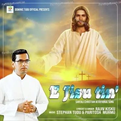 E Jisu Tin  039 - Rajiv Kisku album cover 