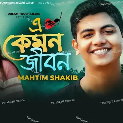 E Kemon Jibon - Mahtim Shakib album cover 