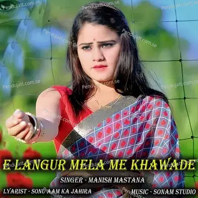 E Langur Mela Me Khawade - Manish Mastana album cover 