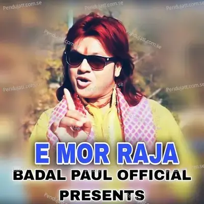 E Mor Raja - Badal Paul album cover 