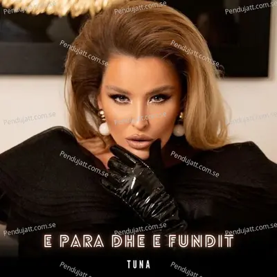 E Para Dhe E Fundit - Tuna album cover 