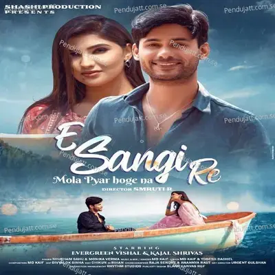 E Sangi Re - Mola Pyar Hoge Na - Shubham Sahu album cover 