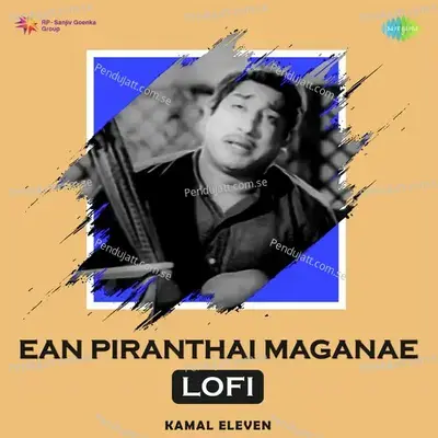 Ean Piranthai Maganae - Lofi - T.M. Soundararajan album cover 