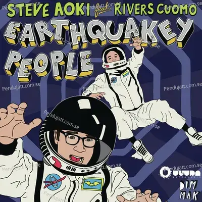 Earthquakey People - Steve Aoki album cover 