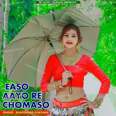 Easo Aayo Re Chomaso - Bhupendra Khatana album cover 