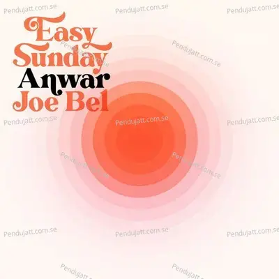 Easy Sunday - Anwar album cover 