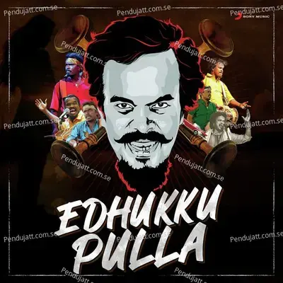 Edhukku Pulla - Anthony Daasan