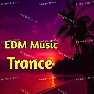 Edm Music Trance - Lakhan Hire album cover 