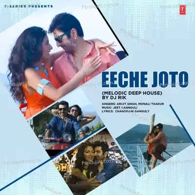 Eeche Joto [Remix By Dj Rik] - Arijit Singh album cover 