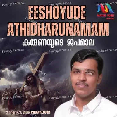 Eeshoyude Athidharunamam - K S Sibin Chowalloor album cover 