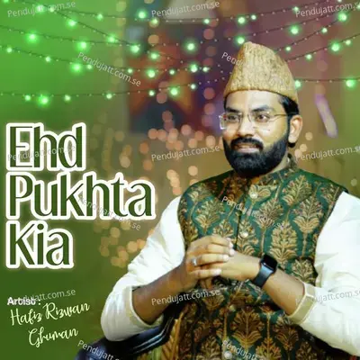 Ehd Pukhta Kia - Hafiz Rizwan Ghuman album cover 