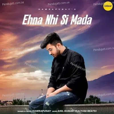 Ehna Nhi Si Mada - Dawrapunay