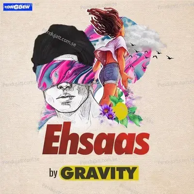 Ehsaas - Gravity