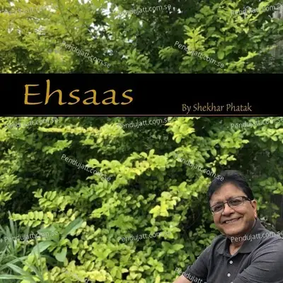 Ehsaas - Shekhar Phatak cover album