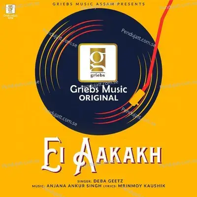 Ei Aakakh - Deba Geetz album cover 