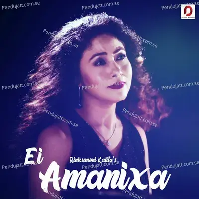 Ei Amanixa - Rinkumoni Kalita album cover 