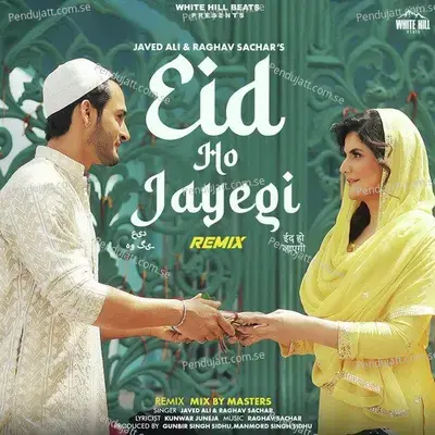 Eid Ho Jayegi - Remix - Javed Ali album cover 