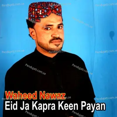 Eid Ja Kapra Keen Payan - Waheed Nawaz cover album