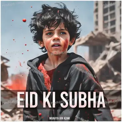 Eid Ki Subha - Muaviya Bin Azam album cover 