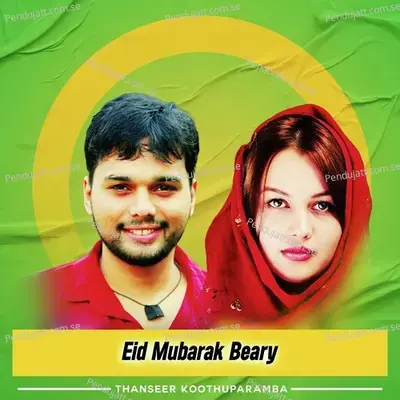 Eid Mubarak Beary - Thanseer Koothuparamba