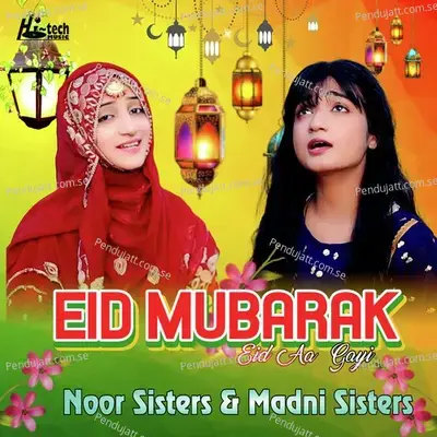 Eid Mubarak Eid Aa Gayi - Noor Sisters album cover 