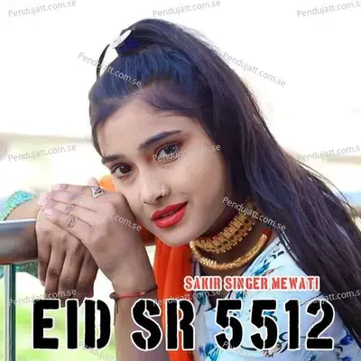 Eid Sr 5512 - Sakir Singer Mewati album cover 