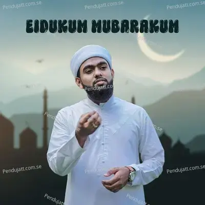 Eidukum Mubarakum - SUHAIL BAQAVI VAZHAKKAD album cover 