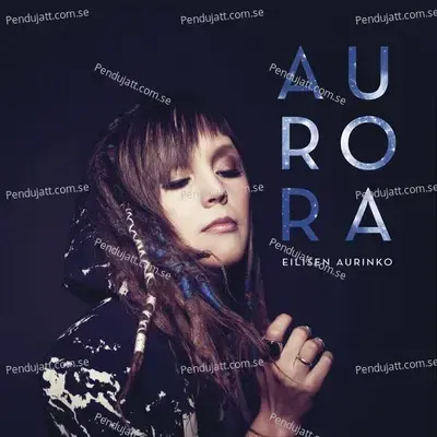 Eilisen Aurinko - Aurora