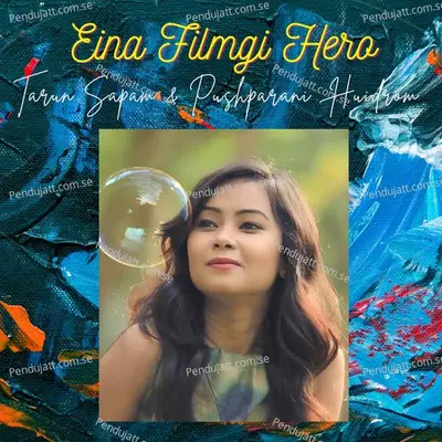 Eina Filmgi Hero - Tarun Sapam album cover 