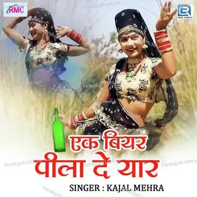 Ek Beer Pila De Yaar - Kajal Mehra album cover 