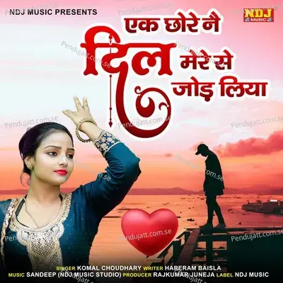 Ek Chhore Ne Dil Mere Se Jod Liya - Komal Chaudhary album cover 