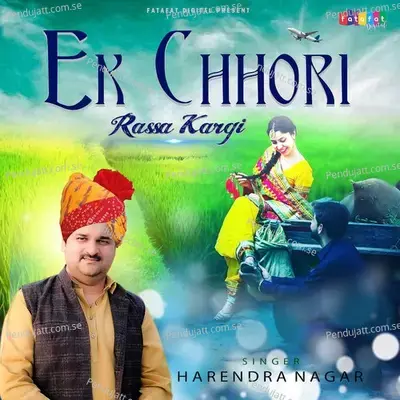 Ek Chhori Rassa Kargi - Harendra Nagar album cover 