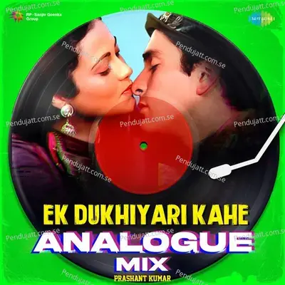 Ek Dukhiyari Kahe Analogue Mix - Prashant Kumar album cover 