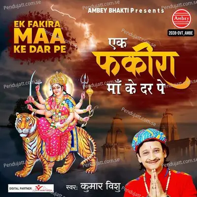 Ek Fakira Maa Ke Dar Pe - Kumar Vishu album cover 