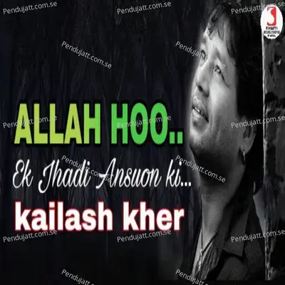 Ek Jhadi Aansuon Ki - Kailash Kher album cover 