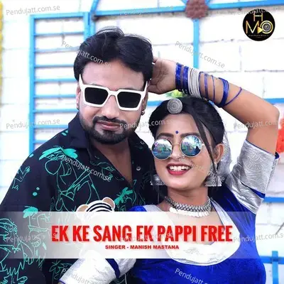 Ek Ke Sang Ek Pappi Free - Manish Mastana album cover 