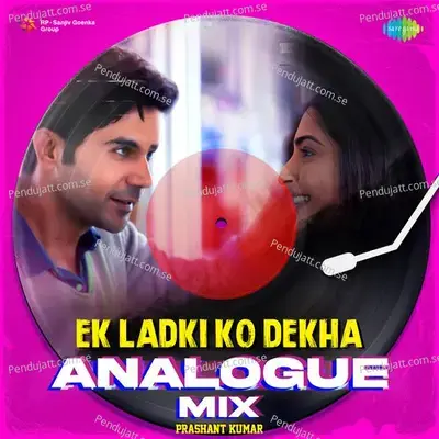 Ek Ladki Ko Dekha Analogue Mix - Prashant Kumar album cover 