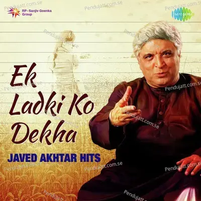 Ek Ladki Ko Dekha - Javed Akhtar Hits - Various Artists cover album