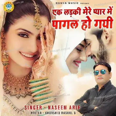 Ek Ladki Mere Pyar Mein Pagal Ho Gayi - Naseem Arif album cover 