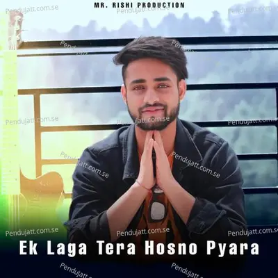 Ek Laga Tera Hosno Pyara - Rohit Blaye album cover 