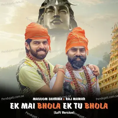 Ek Mai Bhola Ek Tu Bhola - Masoom Sharma album cover 