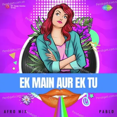 Ek Main Aur Ek Tu - Afro Mix mp3 song