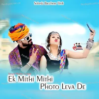 Ek Mithi Mithi Photo Leva De - madam Gurjar album cover 