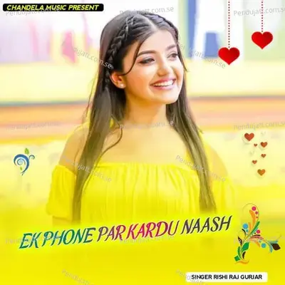 Ek Phone Par Kardu Naash - Rishi Raj Gurjar album cover 